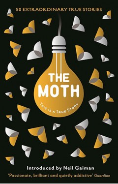 The Moth: This Is a True Story